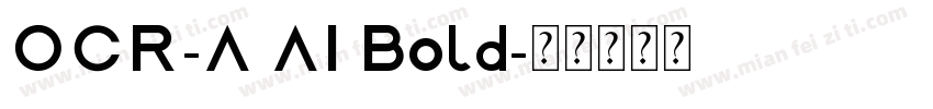 OCR-A AI Bold字体转换